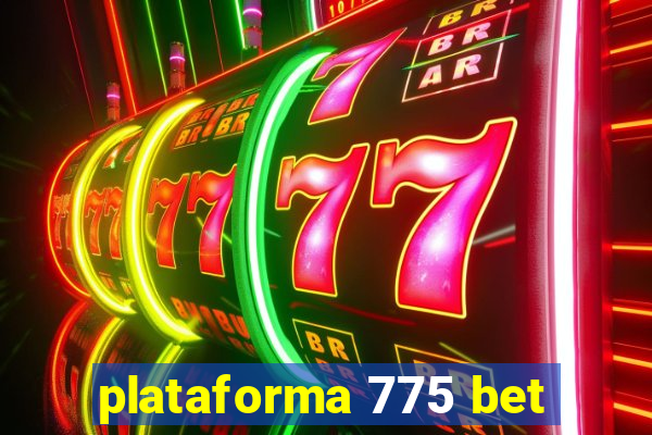 plataforma 775 bet